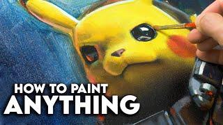 How I learned to paint ANYTHING