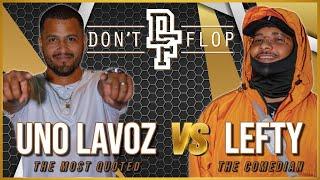 UNO LAVOZ  Vs LEFTY   Hilarious Rap Battle  Dont Flop