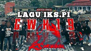 Lagu IKS.PI  GWK 19  POP PUNK VERSION