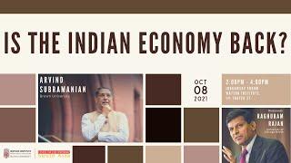 Arvind Subramanian & Raghuram Rajan Discussant – Is the Indian Economy Back?