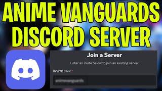 HOW TO JOIN ANIME VANGUARDS DISCORD SERVER + FIX SERVER FULL