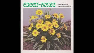 Green-House - Six Songs for Invisible Gardens full album 2020