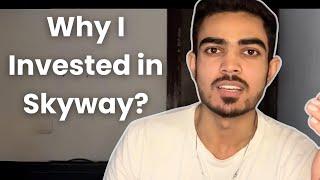 Why I invested in SKYWAY?  मैंने स्काईवे में निवेश क्यों किया ?