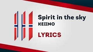 Norway Eurovision 2019 Spirit in the sky - KEiiNO Lyrics 