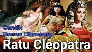 Cleopatra Ratu Cantik Doyan Wikwik yang Bernasib Tragis