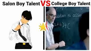 Salon Boy Talent VS College boy talent meme ll Girls VS Boys ll#funnyvideo#iphone