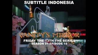 SUB INDO Friday the 13th The Series S01E15  Vanitys Mirror 