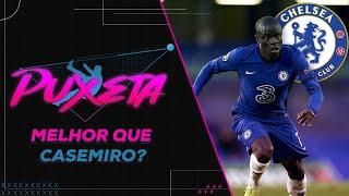 KANTÉ é o MELHOR VOLANTE do MUNDO na atualidade? Francês está VOANDO no Chelsea - #PuxetaESPN