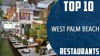 Top 10 Best Restaurants to Visit in West Palm Beach Florida  USA - English