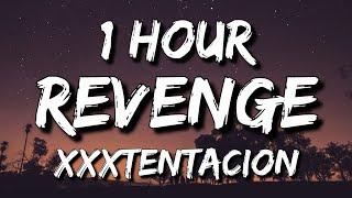 XXXTENTACION - Revenge Lyrics 1 Hour  Ive dug two graves for us my dear