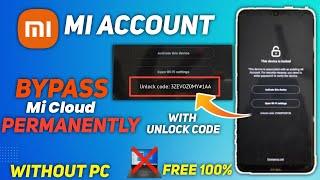 Mi Account Bypass  Remove Permanently Without PC Free All Models Unlock New 100% Working