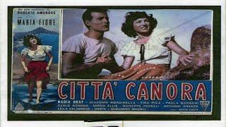 CITTA CANORA - Film Completo