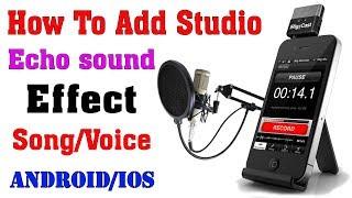 How to add StudioEcho sound Effect in Your SongVoice  Sing like a professional Singer