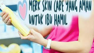 6 merk skincare aman untuk ibu hamil