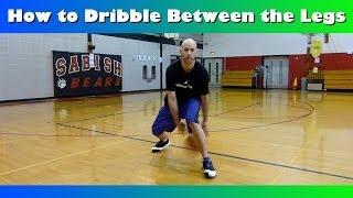 How To Dribble Between the Legs Crossover Tutorial Basketball Moves For Beginners