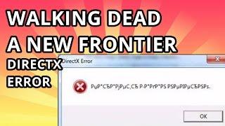 Walking Dead A New Frontier DirectX Error