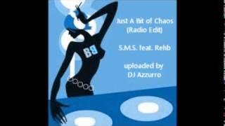 S.M.S. feat. Rehb - Just A Bit of Chaos