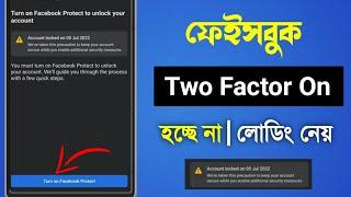 Turn on two-factor authentication We  require this for Facebook Protect account security is at risk