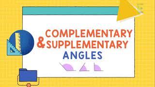 COMPLEMENTARY & SUPPLEMENTARY ANGLES  Math Animation