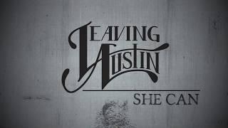Leaving Austin  - She Can Official Lyric Video