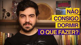 NÃO CONSIGO DORMIR AnsiedadeDepressão. O QUE FAZER?  Psicólogo Victor Degasperi