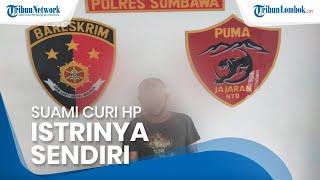 Lapor Pencurian HP ke Polisi Wanita Sumbawa Ini Kaget si Maling adalah Suami Sendiri