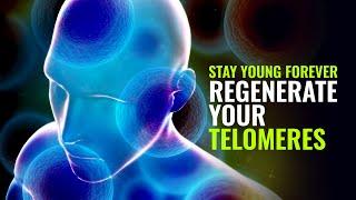 Regenerate your Telomeres Stem Cell Production Anti-Aging Binaural Beats  Stay Young Forever