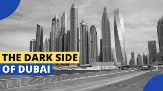 The Dark Side of Dubai