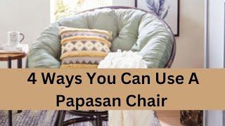 4 Ways You Can Use A Papasan Chair