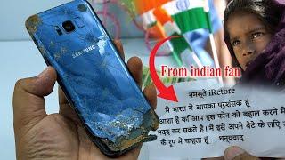 Restoring Samsung galaxy S8 Plus Cracked Restoration destroyed phone from india fan