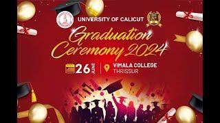 Graduation Ceremony 2024 University of Calicut  26th June 2024  Vimala College Thrissur