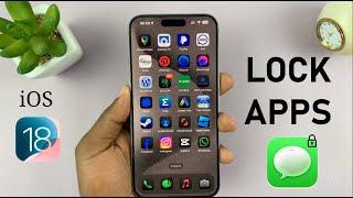 How To Lock Apps On iPhone iOS 18 - FINALLY