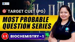 CUET PG Biochemistry Most Probable Questions 2025  CUET PG Biochemistry Important Questions  L1