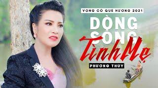 Vọng Cổ Quê Hương 2021  Dòng Sông Tình Mẹ - Ns Phương Thúy