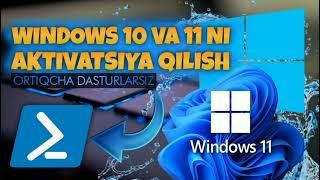 WINDOWS 10 VA 11 NI AKTIVATSIYA QILISH  @XakimovAbdurasul