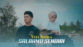 Yaya Nadila - Salahmu Sendiri  Official MUsic Video 