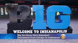 Big Ten Moves Men’s Tournament From Chicago To Indianapolis