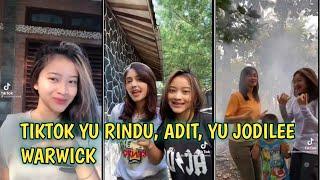 KUMPULAN TIKTOK YU RINDU YU JODILEE WARWICK BARENG ADIT BOCIL