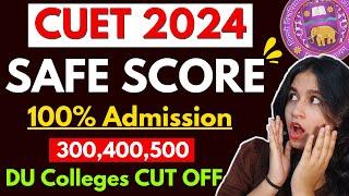 CUET 2024 - SAFE CUET score to get in DU  North SouthOff Cut off for Delhi university