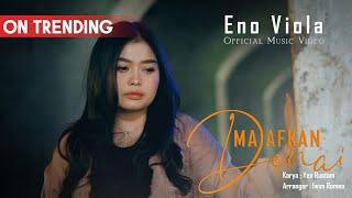 Eno Viola - Maafkan Denai  Official Music Video 