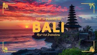 Top 10 Places to Visit in Bali Best Attractions & Hidden Gems