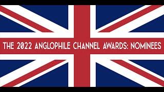 The Anglophile Channel Awards Nominees Announcement