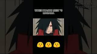 WHEN ITACHI MEET S MADARA