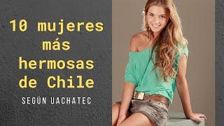 Las 10 mujeres más hermosas de Chile del 2021