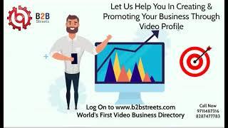 B2BStreets Video Business Profile  List Your Business under Worlds First Video Business Directory