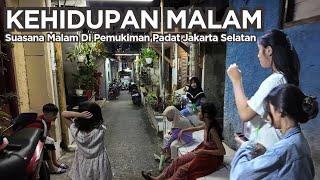 Kehidupan Malam Di Pemukiman Padat Penduduk Jakarta Selatan  Jakarta Night Walk