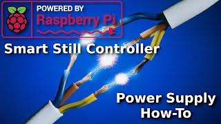 RPi Smart Still - Power Supply How-To