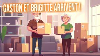 Gaston et Brigitte débarquent  Ils ont décidé demménager 