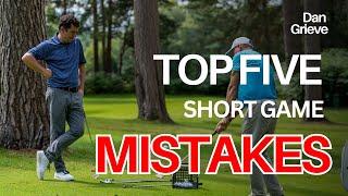 The Top-5 Short Game Mistakes