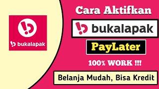 Cara Aktifkan BUKALAPAK PayLater Terbaru 100% WORK‼️ Belanja Mudah Bisa Kredit Di Bukalapak⁉️